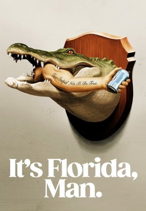 It's Florida, Man