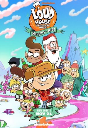 A Loud House Christmas Movie: Naughty or Nice