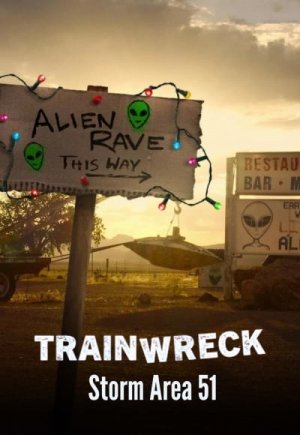 Trainwreck: Storm Area 51