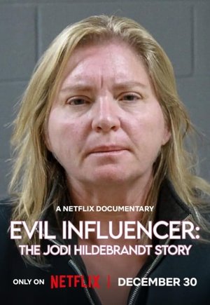 Evil Influencer: The Jodi Hildebrandt Story