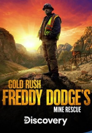 Gold Rush: Freddy Dodge's Mine Rescue