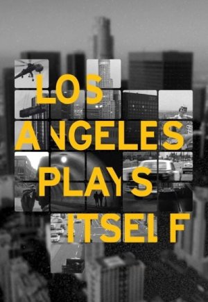 Los Angeles Plays Itself