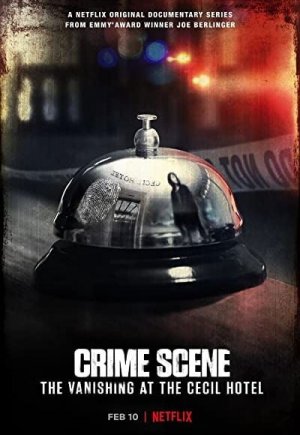 Crime Scene: The Vanishing at the Cecil Hotel